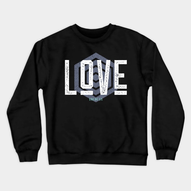 LOVE Crewneck Sweatshirt by Oneness Creations